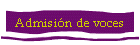 Admisi�n de voces
